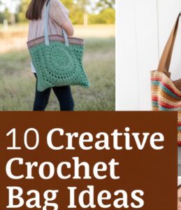 10 creative crochet bag ideas collage-images-showing-creative-crochet-bag-ideas-